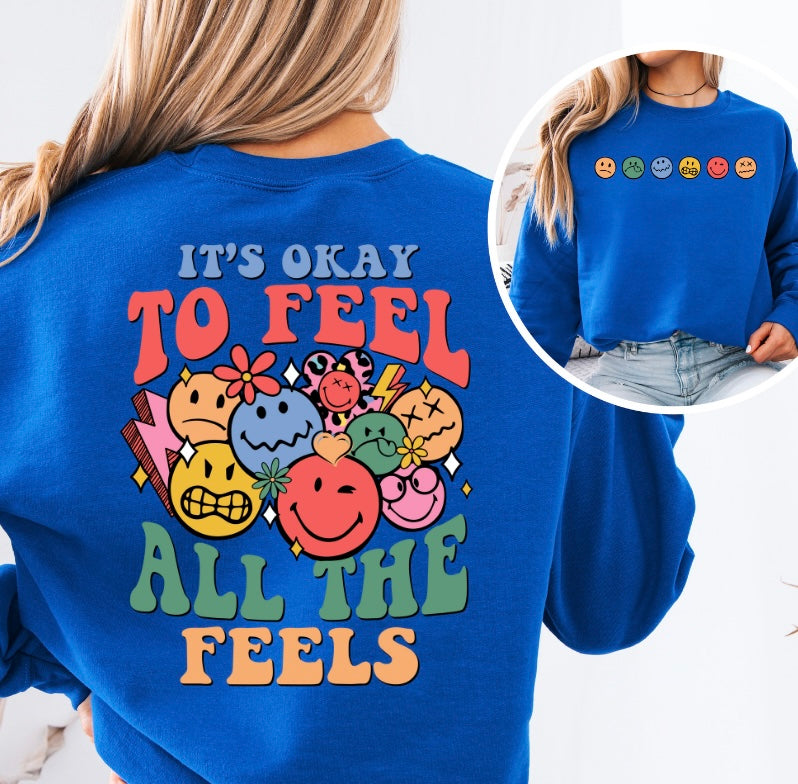 It's Okay To Feel All The Feels Crewneck