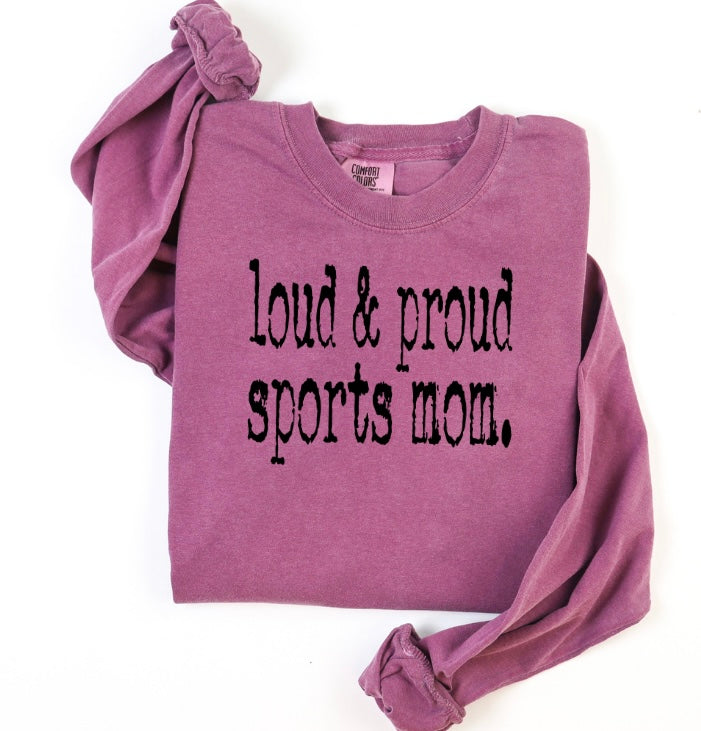 Loud & Proud Sports Mom Long Sleeve Tee