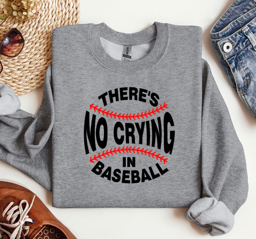 There's No Crying In Baseball Crewneck