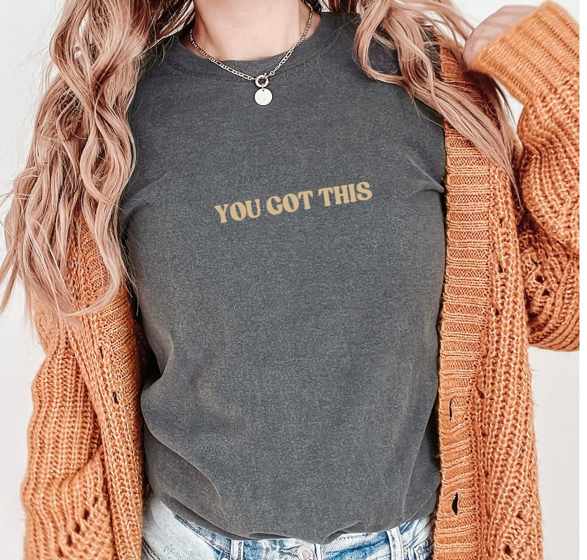 You Got This Tee