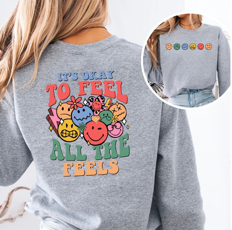 It's Okay To Feel All The Feels Crewneck