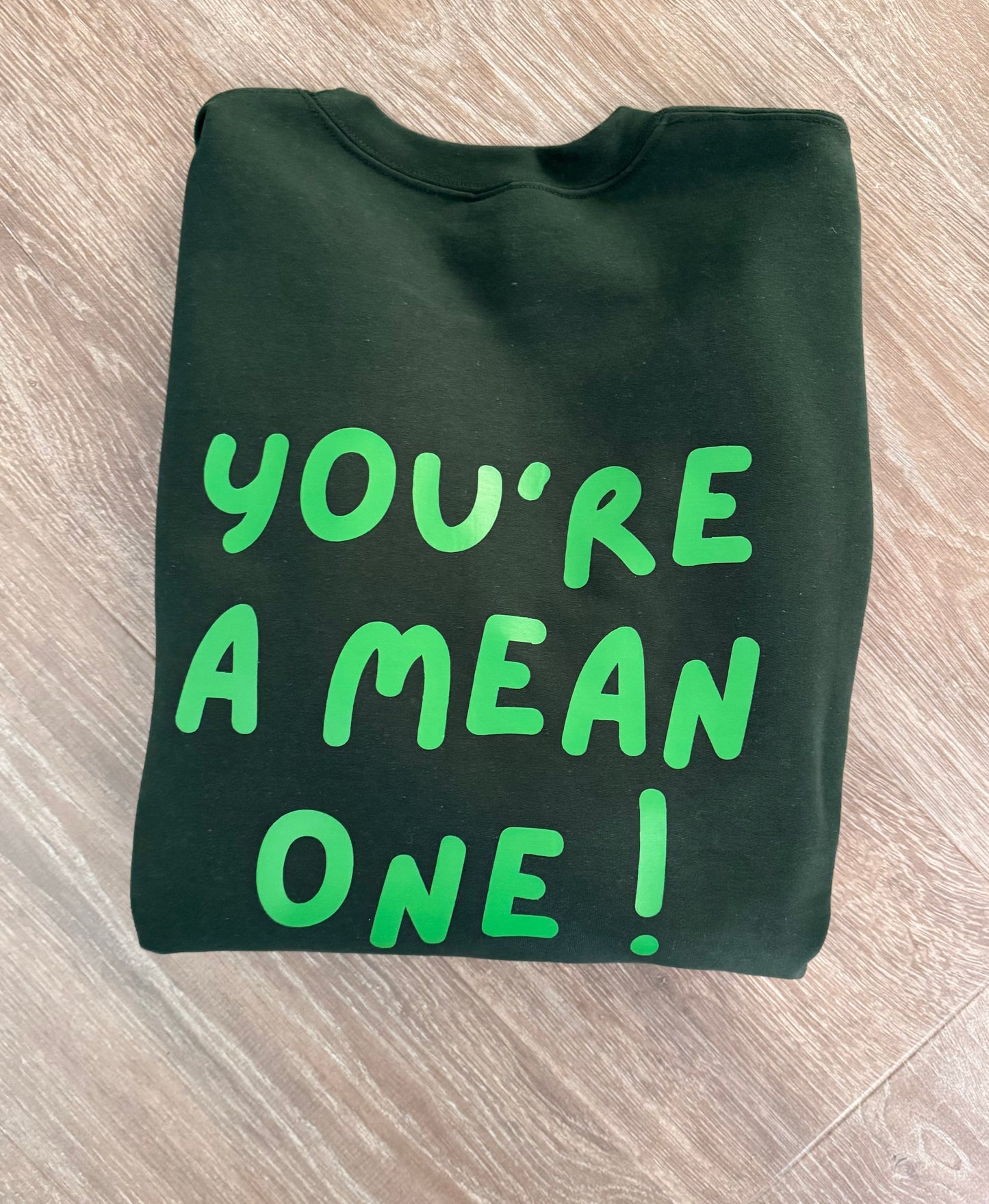 You're A Mean One Crewneck