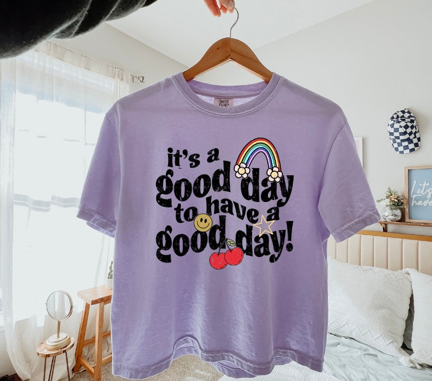 It's A Good Day To Have  A Good Day Boxy Tee