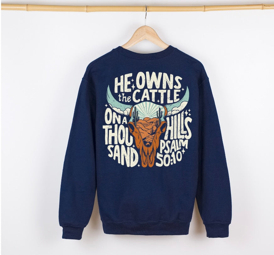 He Owns the Cattle ... Crewneck