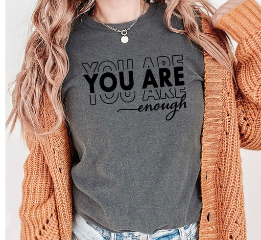 You Are Enough Tee