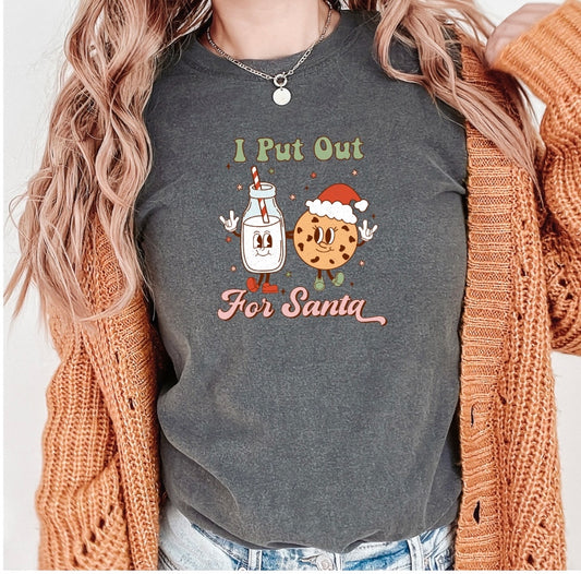 I Put Out For Santa T-Shirt