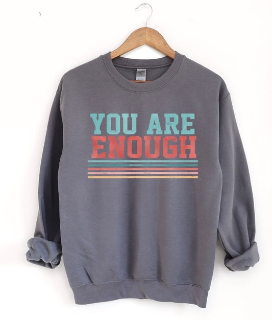 You Are Enough Crewneck