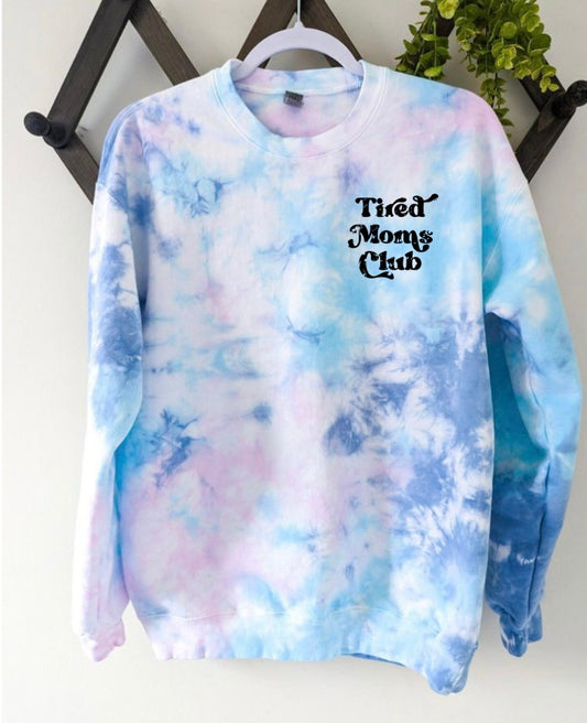 Tired Moms Club - Tie Dye Crewneck