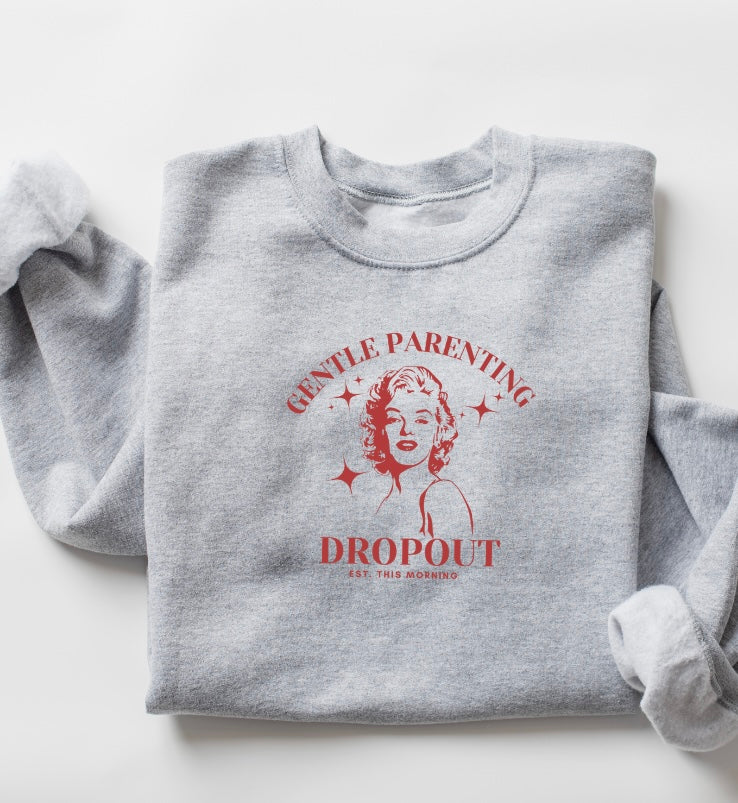 Gentle Parenting Dropout Crewneck