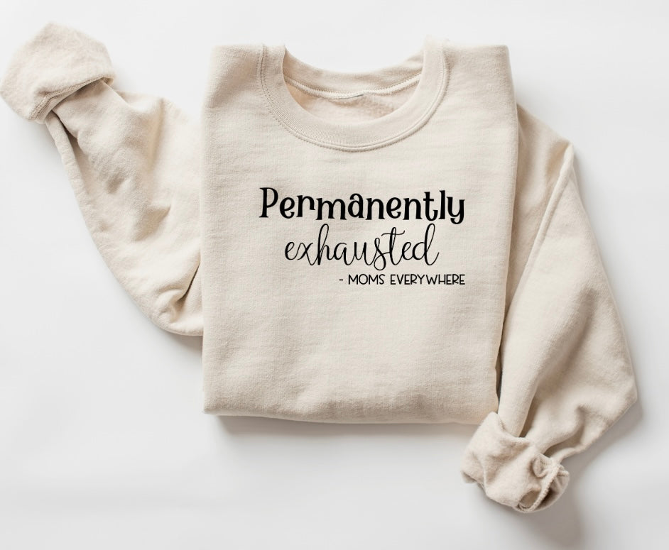 Permanently Exhausted Crewneck