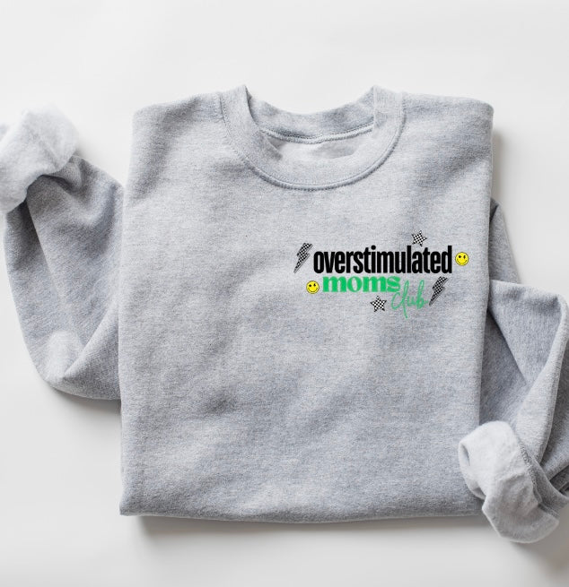 Overstimulated Moms Club Crewneck