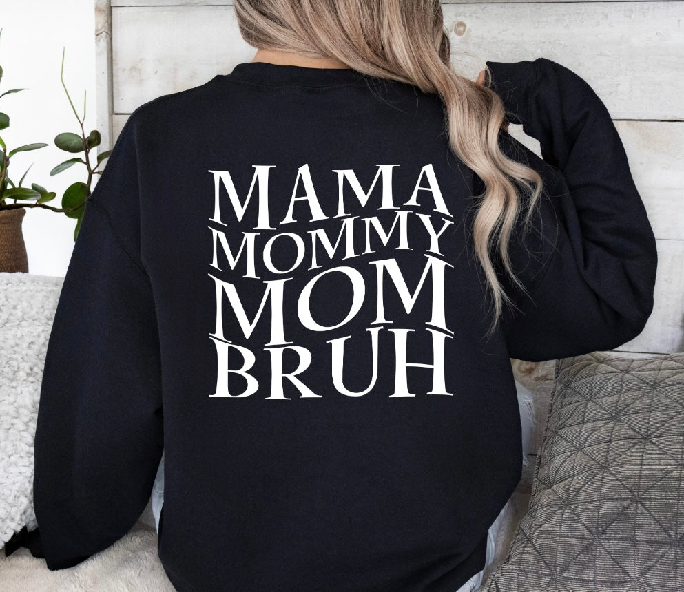 MAMA MOMMY MOM BRUH Crewneck