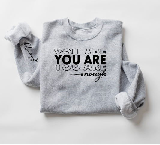 You Are Enough... Always Crewneck