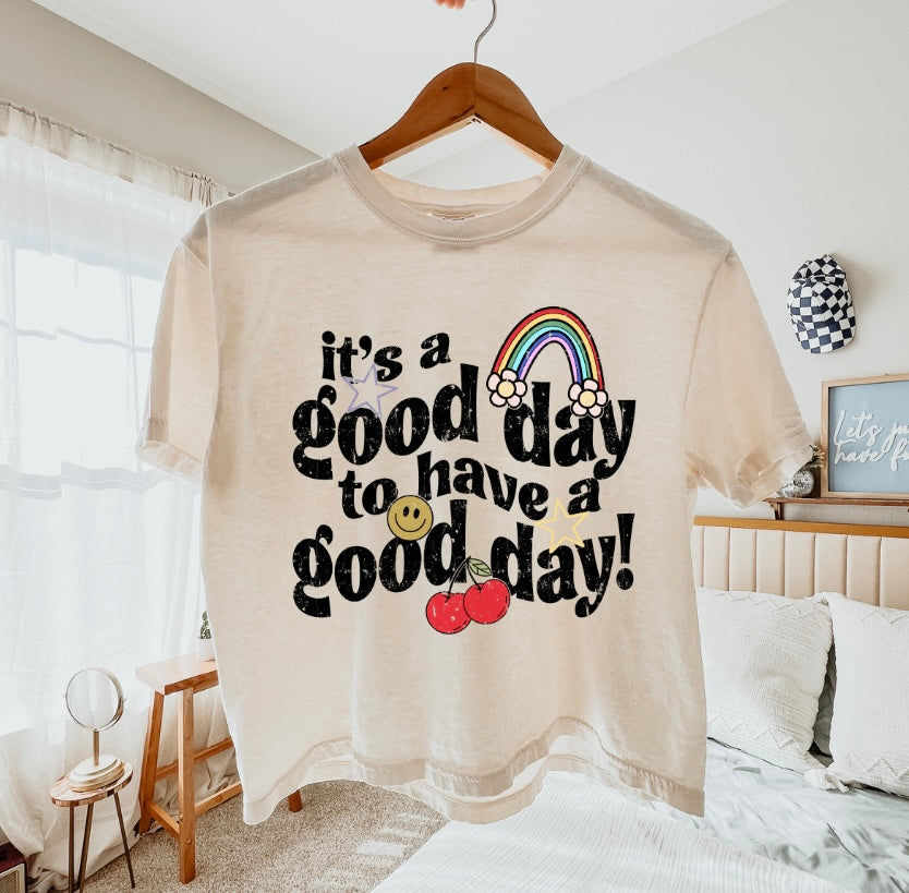 It's A Good Day To Have  A Good Day Boxy Tee