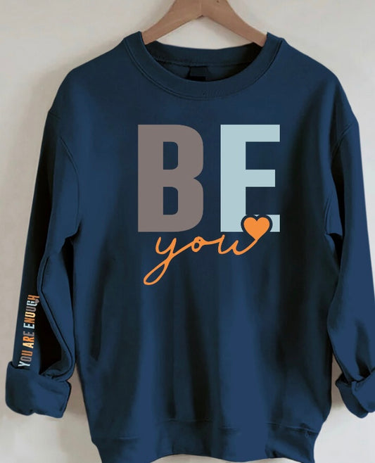 Be You... You Are Enough Crewneck