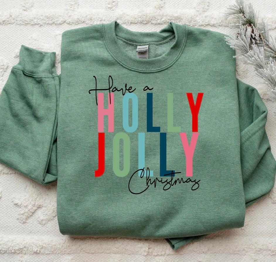 Have a Holly Jolly Christmas Crewneck