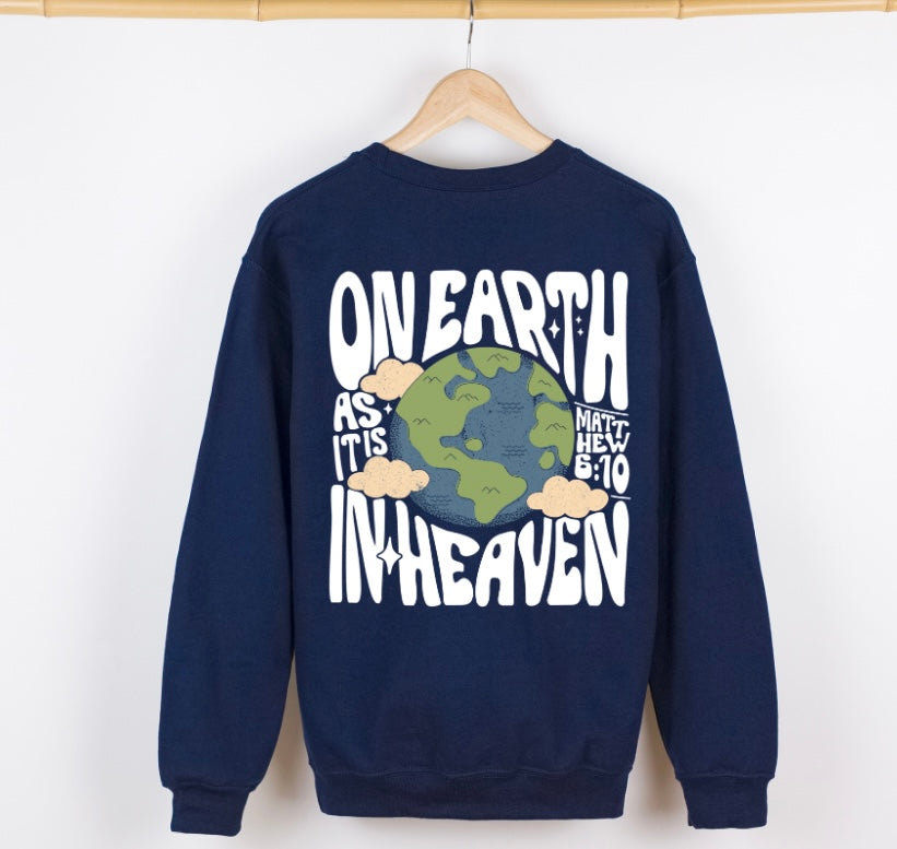 On Earth As It Is In Heaven Crewneck