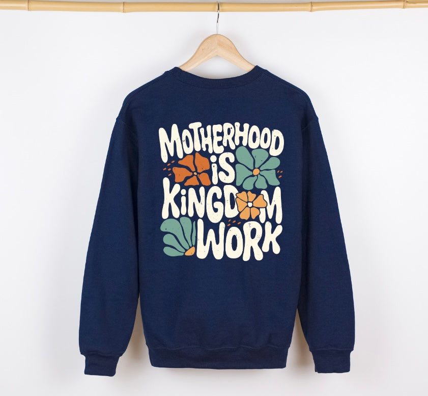 Motherhood is Kingdom Work Crewneck