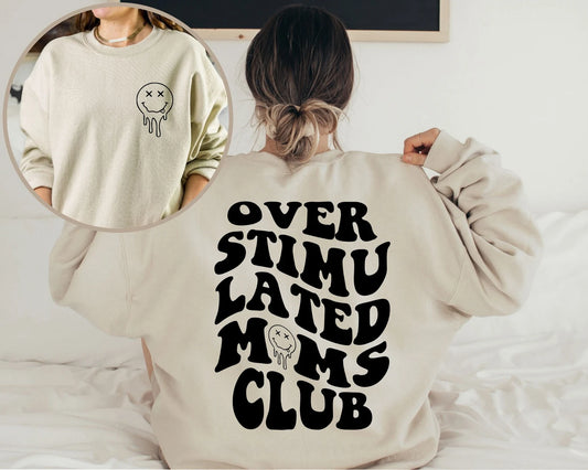 Over Stimulated Moms Club Crewneck