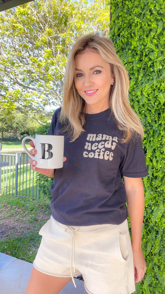 Mama Needs Coffee Tee